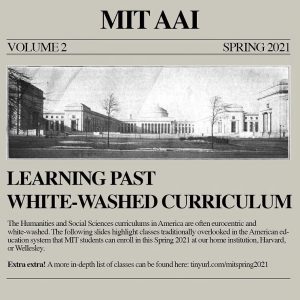 In the style of a newspaper cover image of MIT AAI Volume 2 Spring 2021 with a black and white image of MIT's Killian Court with the headline Learning Past White-Washed Curriculum
